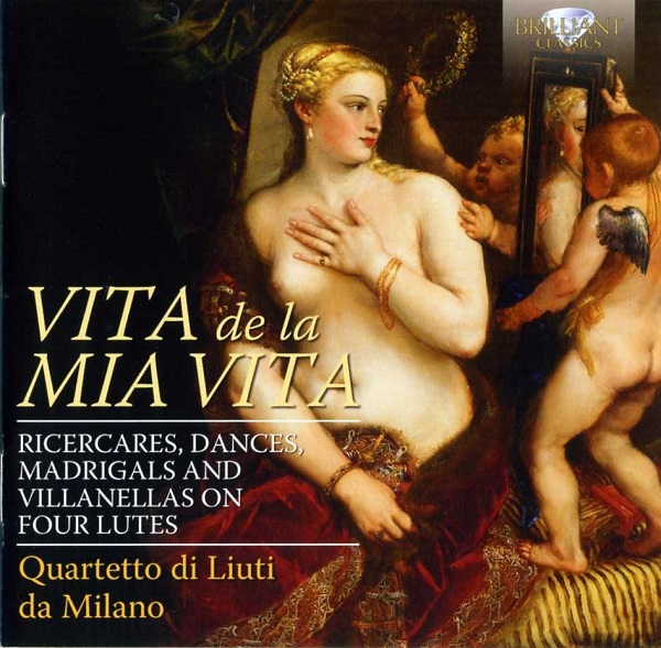 quartetto-di-liuti-milano-vita-de-la-mia-vita-brilliant-classic-2014