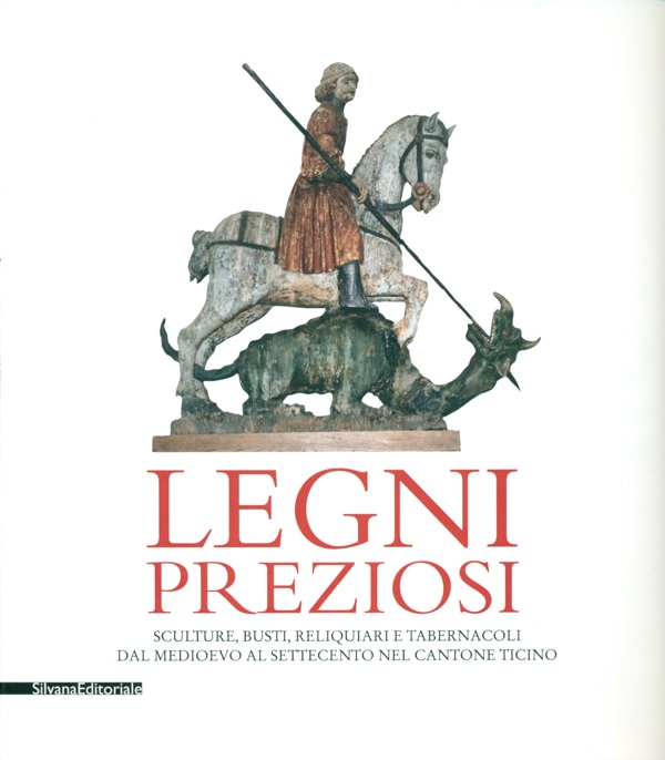 edoardo-villata-legni-preziosi-sculture-busti-reliquiari-e-tabernacoli-dal-medioevo-al-settecento-nel-canton-ticino